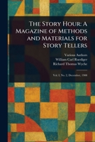 The Story Hour: A Magazine of Methods and Materials for Story Tellers 1023559633 Book Cover