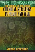 The Riddle of the Rhine: Chemical Strategy in Peace and War 1935907557 Book Cover