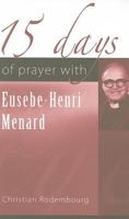15 Days of Prayer with Eusebe-Henri Menard 1565484037 Book Cover