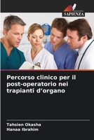 Percorso clinico per il post-operatorio nei trapianti d'organo (Italian Edition) 663022034X Book Cover