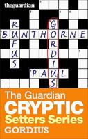 The "Guardian" Cryptic Crosswords Setters Series: Gordius 0852650752 Book Cover