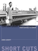 Contemporary British Cinema: From Heritage to Horror (Short Cuts) 1905674716 Book Cover