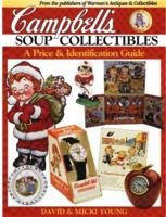 Campbell's Soup Collectibles: A Price & Identification Guide 0873416031 Book Cover