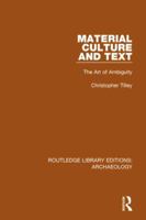 Material Culture and Text: The Art of Ambiguity 1138815160 Book Cover