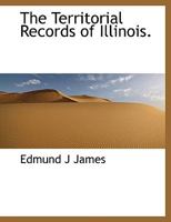 The Territorial Records of Illinois 0530407108 Book Cover