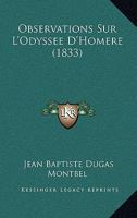 Observations Sur L'Odyssee D'Homere (1833) 116764607X Book Cover