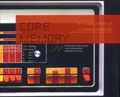 Core Memory: A Visual Survey of Vintage Computers 0811854426 Book Cover