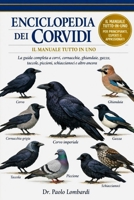 Enciclopedia dei Corvidi (Il Manuale Tutto in Uno): La guida completa a corvi, cornacchie, ghiandaie, gazze, cornacchie, taccole, piccioni , schiaccianoci e altro ancora (Italian Edition) B0GFX4H1HH Book Cover
