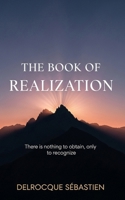 The Book of the Realization: There is nothing to obtain, Only to recognize B0FR318WV5 Book Cover