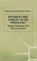 Instability and Conflict in the Middle East: People, Petroleum and Security Threats 0333689364 Book Cover