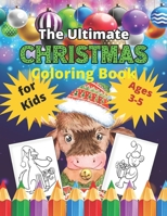 The Ultimate Christmas Coloring Book for Kids Ages 3-5: New year Bull design 40 Christmas Coloring Pages for Kids- Santa Claus, Reindeer, Snowmen & ... Christmas Gift or Present for Toddlers & Kids B08NF34HF5 Book Cover