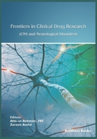 Frontiers in Clinical Drug Research - CNS and Neurological Disorders: Volume 7 9811447519 Book Cover