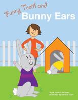 Funny Teeth and Bunny Ears 0996491104 Book Cover