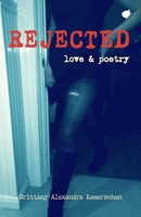 REJECTED: love poetry 1098363604 Book Cover
