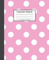 Composition Notebook: 7.5x9.25, Wide Ruled White dots on Pink 1676893148 Book Cover
