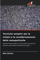 Tecniche semplici per la sintesi e la caratterizzazione delle nanoparticelle (Italian Edition) 6202001380 Book Cover