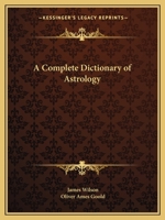 A Complete Dictionary of Astrology 0766145182 Book Cover
