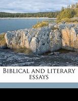 Biblical and Literary Essays 1163283495 Book Cover