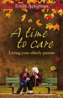 A Time to Care 1844744876 Book Cover