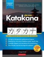 Lär dig Katakana– Japanska för nybörjare: En enkel steg-för-steg-studieguide och övn: En enkel, steg-för-steg-studieguide och övningsbok i skrivning: ... (Grundläggande Japanska Böcker) 1957884673 Book Cover