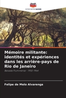 Mémoire militante: identités et expériences dans les arrière-pays de Rio de Janeiro (French Edition) 6202065982 Book Cover