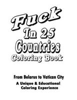 Fuck In 25 Countries Coloring Book 1544972458 Book Cover
