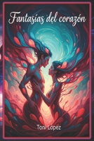 Fantasías del corazón (Spanish Edition) B0FNRW27V6 Book Cover