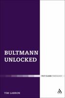 Bultmann Unlocked 056761655X Book Cover