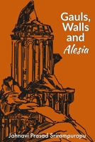 Gauls Walls and Alesia 1685549551 Book Cover