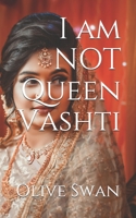 I am NOT Queen Vashti B08DSNCZWB Book Cover