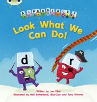 Look What We Can Do: Alphablocks Phase 4 (Fiction) 1408279703 Book Cover