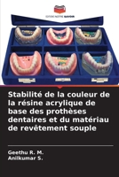 Stabilité de la couleur de la résine acrylique de base des prothèses dentaires et du matériau de revêtement souple (French Edition) 620831769X Book Cover