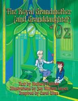 The Royal Grandmother (and Granddaughter) of Oz 1500335576 Book Cover