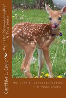 My Little Schnook-Doodles * a True Story: My Little Schnook-Doodles * a True Story 1494422832 Book Cover
