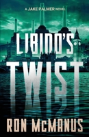 Libido's Twist 1647043069 Book Cover