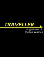 Traveller Supplement 5: Civilian Vehicles 1906508534 Book Cover