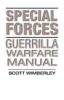 Special Forces Guerrilla Warfare Manual 0873649214 Book Cover