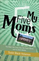 My Five Moms 1629944483 Book Cover