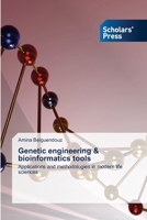 Genetic engineering & bioinformatics tools 6209478417 Book Cover
