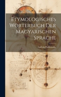 Etymologisches W�rterbuch Der Magyarischen Sprache 1021555177 Book Cover