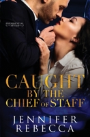 Caught by the Chief of Staff 1735393819 Book Cover