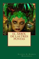 El Arbol de Las Tres Puntas 150273740X Book Cover