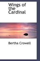 Wings of the Cardinal 0559752393 Book Cover