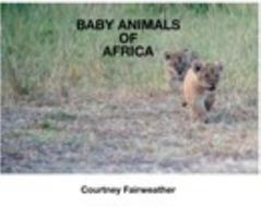 Baby Animals in Africa 103493628X Book Cover