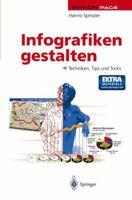 Infografiken Gestalten: Techniken, Tips Und Tricks 3540656405 Book Cover