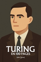 Alan Turing: l'essentiel de ses travaux en 100 pages (French Edition) B0FQBY36T3 Book Cover