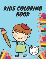 Kids Coloring Book: Stress relief kids coloring book It helps to grow skill and make the creativity of kids | My first coloring Book | Best for kids, boys, girls and preschoolers B093R55X1P Book Cover