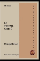 Compétition (Le Travail Griffé) (French Edition) 2925601413 Book Cover