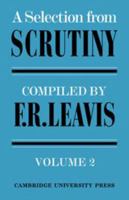 A Selection From Scrutiny, Vol. 2 0521095093 Book Cover