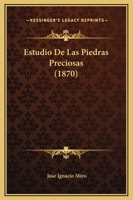 Estudio De Las Piedras Preciosas (1870) 1166762955 Book Cover